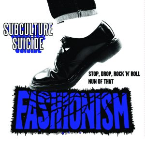 Fashionism Subculture Suicide 7” Dirt Cult Records Released: June 23, 2016 